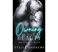 Owning Beauty: Une romance mafia
