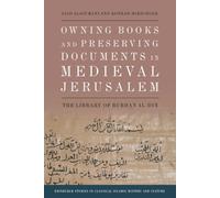 Owning Books and Preserving Documents in Medieval Jerusalem: The Library of Burhan Al-din