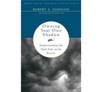 Owning Your Own Shadow by Robert A Johnson Paperback Book Robert A. Johnson (Auteur)