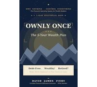 OWNLY ONCE: The 5-Year Wealth Plan