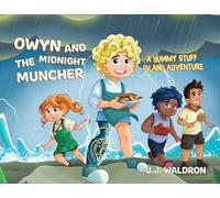 Owyn and the Midnight Muncher: A Yummy Stuff Island Adventure