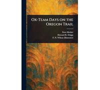 Ox-Team Days on the Oregon Trail