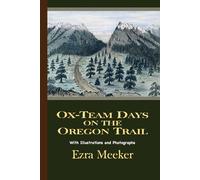 Ox-Team Days on the Oregon Trail