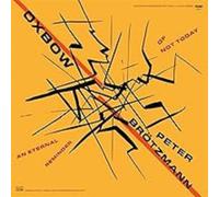 Oxbow & Brötzmann - An Eternal Reminder of Not Today - Live at Moers