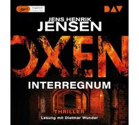 Oxen. Interregnum: Ungekürzte Lesung mit Dietmar Wunder (2 mp3-CDs)
