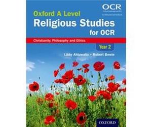 Oxford A Level Religious Studies for OCR Year 2 Student Book by Bowie & Robert & Kent Libby Ahluwalia, Robert Bowie (Auteur)