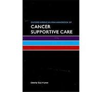 Oxford American Mini-handbook of Cancer Supportive Care, Oxford American Mini Handbooks Gary Lyman (Auteur)