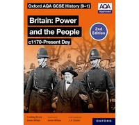 Oxford AQA GCSE History (9-1): Britain: Power and the People c1170-Present Day Student Book Second Edition