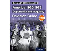 Oxford AQA GCSE History: America 1920-1973: Opportunity and Inequality Revision Guide