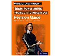 Oxford Aqa Gcse History: Britain: Power And The People C1170-Present Day Revision Guide