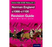 Oxford AQA GCSE History: Norman England c1066-c1100 Revision Guide