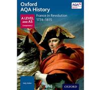 Oxford AQA Histoire pour A Level – La France en révolution 1774–1815
