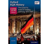 Oxford AQA History for A Level : La quête de la stabilité politique : L'Allemagne 1871-1991