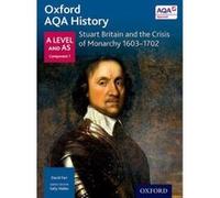 Oxford AQA History for A Level: Stuart Britain and the Crisis of Monarchy 1603-1702 (Aqa a Level History) - [Version Originale] Inconnu (Auteur)