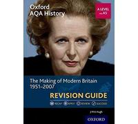 Oxford Aqa History For A Level: The Making Of Modern Britain 1951-2007 Revision Guide
