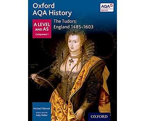 Oxford AQA History for A Level: The Tudors: England 1485-1603
