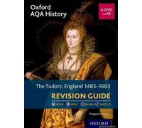 Oxford Aqa History For A Level: The Tudors: England 1485-1603 Revision Guide