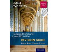 Oxford Aqa History For A Level: Tsarist And Communist Russia 1855-1964 Revision Guide
