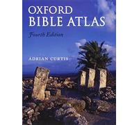 Oxford Bible Atlas by Curtis & Adrian Senior Lecturer in Hebrew Bible & the University of Manchester Adrian Curtis (Auteur)