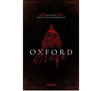 Oxford Blood (Oxford Blood 1) Packender Dark-Academia-Thriller über Vorurteile, Privilegien und tödliche Geheimnisse - Rachael Davis-Featherstone - Carlsen - ebook (ePub) - Livre