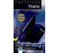 Tim Vicary – Oxford Bookworms Library Factfiles Niveau 1 : Titanic – Pack audio MP3