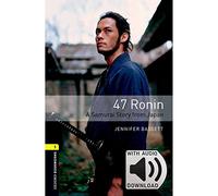 Oxford Bookworms Library: Level 1:. 47 Ronin: A Samurai Story From Japan MP3 Pack
