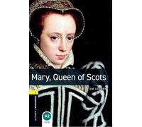 Oxford Bookworms Library: Level 1: Mary, Queen of Scots Audio Pack
