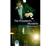 Oxford Bookworms Library: Level 1:. The President's Murderer MP3 Pack