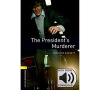 Oxford Bookworms Library: Level 1:. The President's Murderer MP3 Pack