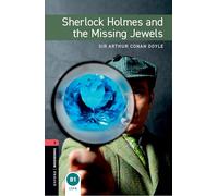 Oxford Bookworms Library: Level 3: Sherlock Holmes and the Missing Jewels