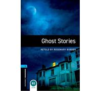 Oxford Bookworms Library – Niveau 5 : Histoires de fantômes