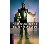 [Oxford Bookworms Library: Starter Level:: A Connecticut Yankee in King Arthur's Court: Classics: 250 Headwords (Oxford Bookworms ELT)] [Author: Twain, Mark] [November, 2007]