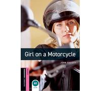 Oxford Bookworms Library: Starter Level:. Girl On A Motorcycle MP3 Pack