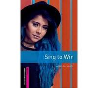 Oxford Bookworms Library: Starter: Sing to Win: Graded readers for secondary and adult learners - [Version Originale] Inconnu (Auteur)