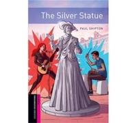 Oxford Bookworms Starter The Silver Statue - Paul Shipton - Oxford University Press - Livre en Anglais - Paperback Paul ShiptonPaul Shipton (Auteur)