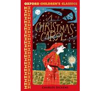 Oxford Children's Classics: A Christmas Carol And Other Stories
