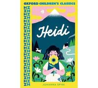 Oxford Children's Classics: Heidi