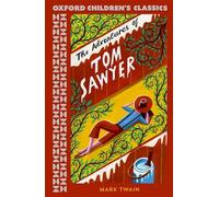 Oxford Children's Classics: The Adventures Of Tom Sawyer