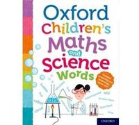 Oxford Childrens Maths and Science Words - Oxford Dictionaries - Oxford University Press - Livre en Anglais - Paperback Oxford DictionariesOxford Dictionaries (Auteur)