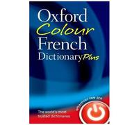 Oxford Dictionaries – Oxford Colour French Dictionary Plus – Broché