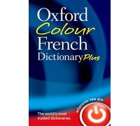Oxford Dictionaries – Oxford Colour French Dictionary Plus – Broché