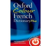 Oxford Colour French Dictionary Plus by Oxford Dictionaries [Paperback] NEUF