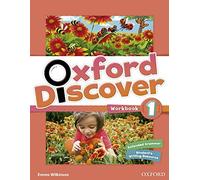 Oxford Discover: 1: Workbook by Wilkinson Emma (2014-03-20)