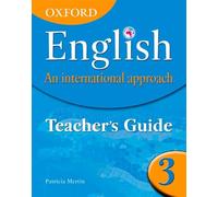 Oxford English: An International Approach: Teacher's Guide 3