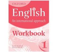 Oxford English : an International Approach. Workbook 1, Edition en anglais