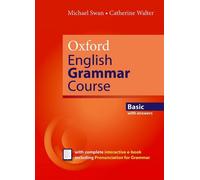 Oxford English Grammar Course Basic Revised Edition with Answers (Cours de grammaire anglaise d'Oxford, édition de base révisée, avec les réponses)