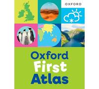 Oxford First Atlas: An illustrated atlas for children age 5+ - ideal for learning at school and at home