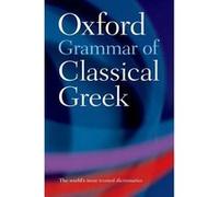 Oxford Grammar of Classical Greek by Morwood & James & Fellow at Wadham College & Oxford James Morwood (Auteur)
