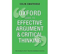 Oxford Guide to Effective Argument and Critical Thinking