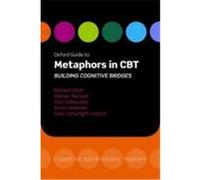 Oxford Guide to Metaphors in CBT: Building Cognitive Bridges Stott, Richard, Mansell, Warren, Salkovskis, Paul (Auteur)